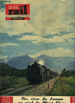 LA VIE DU RAIL N° 415 - Des rives du Léman au pied du Mont Blanc, Le service d'hiver des trains de voyageurs, Une journée avec le chef-mécanicien ...