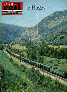 LA VIE DU RAIL N° 1107 - Un pays de montagnes a l'échelle humaine, Après six siècles d'appartenance aux ducs de Savoie, Le Burgey devint francais, ...
