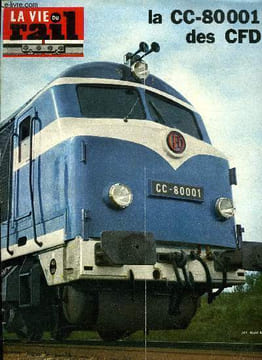 LA VIE DU RAIL N° 1151 - La CC 80 001 des C.F.D., Le Symposium des grandes vitesses, Echos du rail, A garonor, collaboration rail-route, Au musée des ...