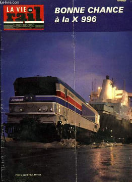 LA VIE DU RAIL N° 1581 - Des X 4900 en Basse-Normandie, Echos du rail dans le monde, Bibliographie ferroviaire - Carnet du rail, Quand la CC 21 0003 ...