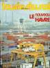 LA VIE DU RAIL N° 1758 - En amont de l'écluse Francois 1er : le port du XXIe siècle, Le Havre, avenir et grand avenir, Dans la plaine alluviale le ...