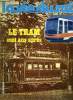 LA VIE DU RAIL N° 1819 - Il y a un siècle, le premier tramway électrique, Cent vingt cinq ans de tramways en France, Du tramway au métro léger : la ...
