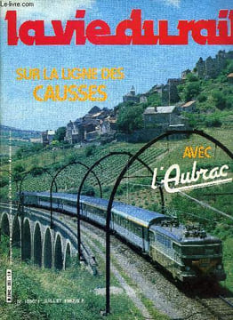LA VIE DU RAIL N° 1850 - Mise en service de l'Aubrac, La ligne des Causses par monts et par vaux, Ouvrages d'art métalliques : un avenir assuré, A ...