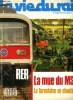 LA VIE DU RAIL N° 2090 - RER : la mue du MS, En France, Electrifications : la Tarentaise en chantier, Contournement TGV de Lyon : Oui si ..., Régions ...
