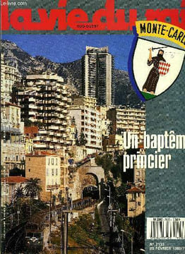 LA VIE DU RAIL N° 2133 - Un bapteme princier, Une vie intense sur le Rocher, Gare souterraine pour l'an 2000, La Belle Epoque du rail, Dans le monde, ...
