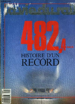 LA VIE DU RAIL N° 2223 - Histoire d'un record, C'était aussi le jour d'Alsthom, Un prototype ? Non une machine de série, Une voie en avance sur son ...