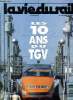 LA VIE DU RAIL N° 2313 - Les 10 ans du TGV, Les six raisons du succès, La saga des rames, Le marathonien du TGV, Ou trouver l'argent ?, TGV Sud-Est: ...