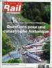 LA VIE DU RAIL ET DES TRANSPORTS N° 2650 - Questions pour une catastrophe historique, ICE, TGV : des conceptions radicalement différentes, L'absence ...