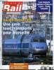 LA VIE DU RAIL ET DES TRANSPORTS N° 2654 - Les tunnels suisses d'abord, Lyon - Turin ensuite, RFF un an après, Deux cheminots blessés grièvement a ...