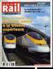 LA VIE DU RAIL N° 2916 - Bruxelles - Londres - Paris - Le double record d'Eurostar, Basse-Normandie : l'EMT de Caen modernisé, Bas tarifs - Air France ...