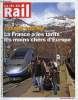 LA VIE DU RAIL N° 3243 - Tarifs - La grande vitesse en France est la moins chère d'Europe, Des TGV menacés, des élus indignés, Fret - Luc Nadal ...