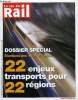 LA VIE DU RAIL N° 3249 - Dossier spécial - Elections des 14 et 21 mars : 22 enjeux transports pour 22 régions, Commercial - La SNCF invente ses ...