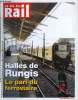 LA VIE DU RAIL N° 3260 - Rungis - Le pari du ferroviaire, Matériel - La SNCF réagit du tag au tag, Tunnel sous la Manche - Perturbations après une ...