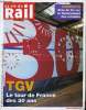 LA VIE DU RAIL N° 3306 - Pour ses trente ans, le TGV s'offre un tour de France, Retraites - Bras de fer sur le financement du régime des cheminots, ...