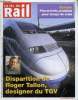 LA VIE DU RAIL N° 3335 - Disparition de Roger Tallon, designer du TGV, voyages-sncf.com lance sur Facebook ses voyages entre amis, Ligne D - La guerre ...