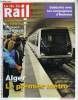 LA VIE DU RAIL N° 3336 - RATP - De la première ligne du métro d'Alger a la ligne 1 automatisée a Paris, Premier bilan pour douze lignes malades, 90% ...