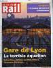 LA VIE DU RAIL N° 3341 - Gare de Lyon - La terrible équation, RER A : débarquement présidentiel pour les nouvelles rames MI 09, Nouveaux horaires - ...