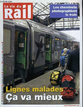 LA VIE DU RAIL N° 3351 - Lignes malades : ca va mieux, La SNCF met ses archives numérisées a disposition, Paris - Hambourg : une accumulation de ...