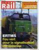 LA VIE DU RAIL N° 3363 - Europe - Quelques signaux positifs pour l'ERTMS, Alstom passe a l'électronique de puissance a Tarbes, Encore en construction, ...