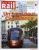 LA VIE DU RAIL N° 3395 - Casablanca - Un tram réalisé en un temps record, Réfome - Jacques Rapoport : un partisan de l'unification ferroviaire, Didier ...