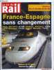 LA VIE DU RAIL N° 3447 - Grande vitesse - La France et l'Espagne connectées sans changement, Métiers de la SNCF, foncez les filles !, Social - Une ...