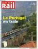 LA VIE DU RAIL N° 3479 - Spécial été - Tourisme : le portugal en train, Exposition archéologique LGV Est européenne, 7500 ans d'histoire sous le TGV, ...