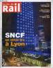 LA VIE DU RAIL N° 3524 - Décentralisation - Un siège bis pour la SNCF a Lyon, Trois questions a Louis Nègre, président de la Fédération des industries ...