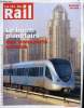 LA VIE DU RAIL N° 3531 - Inde, Golfe, Brésil, la ruée vers le transport, Dubai : un tram en diamant pour 10 000 voyageurs par jour, Afrique du Sud : ...