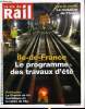 LA VIE DU RAIL N° 3581 - Ile de France : Le programme des travaus d'été, deuxième été dans le tunnel du RER A, Près de 100 chantiers pour la SNCF, ...