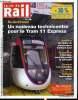 LA VIE DU RAIL N° 3592 - Ile de France : Un nouveau technicentre pour le Tram 11 Express, La discipline budgétaire, maitre mot de la SNCF, Bordeaux : ...