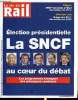 LA VIE DU RAIL N° 3618 - Election présidentielle : la SNCF au coeur du débat, Suicides de cheminots : Effets Orange, effet Werther, Péages : La SNCF ...