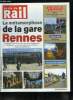 LA VIE DU RAIL N° 3743 - Bretagne, la métamorphose de la gare de Rennes, Il y a 24 ans, les belles gares des provinces françaises, Opération prestige, ...