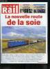 LA VIE DU RAIL N° 3793 - La nouvelle route de la soie, Les cheminots dans la culture populaire, En Mauritanie, un minéralier dans le Sahara, Des ...