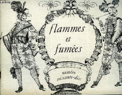 FLAMMES ET FUMEES N° 70 - L'Afghanistan en 4L, Les cahiers, Un ballet italien au XVIIe siècle, Ballet du tabac, Nouvelles de l'A.S.T.T.A., Nouvelles ...