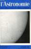 L'ASTRONOMIE - 75e ANNEE - Le passage de Mercure devant le soleil, U. Colorio : Météore exceptionnel, J-L Steinberg : La raie 21 cm, L. Taubert : ...