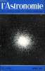L'ASTRONOMIE - 75e ANNEE - J.C. Pecker : L'évolution des étoiles, Comète périodique Tempel 2, V. Maitre : L'instrument méridien, J. Kovalevsky : ...