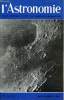 L'ASTRONOMIE - 75e ANNEE - A. Dollfus : Nouvelles recherches sur la Lune, J. Delhaye : Centre et plan principal de la Galaxie, J. Kovalevsky : ...