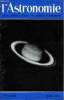 L'ASTRONOMIE - 77e ANNEE - P. Tardi : Chronique des recherches spatiales : Satellites artificiels et géodésie, A. Brun : Mouvement propre rapide d'une ...