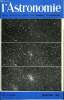 L'ASTRONOMIE - 81e ANNEE - M. W. Owenden : Origine des constellations, D. Godillon : Initiation élémentaire a l'astronomie, A Terzan : Un nouvel amas ...