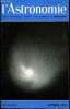 L'ASTRONOMIE - 84e ANNEE - Ch. Bertaud : Observations de la comète Bennett, E-H. Geneslay : L'astronomie a travers les siècles : X-Quand la lune passe ...