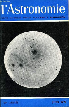 L'ASTRONOMIE - 89e ANNEE - J-C Pecker : Du bon usage des ordinateurs, J-C Pecker : Le cinquantième anniversaire de la mécanique ondulatoire, B. ...