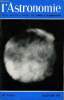 L'ASTRONOMIE - 89e ANNEE - J.C Pecker : Nouveaux regards sur un vieux problème, J. Kovalevsky : Le centre d'études et de Recherches Géodynamiques et ...