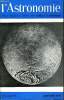 L'ASTRONOMIE - 90e ANNEE - J-C Pecker : Retour sur la météorologie solaire, B. Morando : Michel Waitz, G. Florsch : Photométrie visuelle des éclipses ...