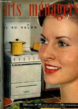 ARTS MENAGERS N° 100 - Numéro 100 par Marcelle Auclair, Vu au salon des arts ménagers : les chaises par R-J. Caillette, Papiers peints et tissus par ...