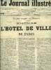 LE JOURNAL ILLUSTRE N° 29 - L'hotel de ville de paris depuis ses origines jusqu'a nos jour par Henri Meyer, G. Guiaud et H. Clerget - Histoire de ...