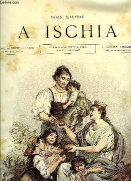 PARIS ILLUSTRE N° 5 - A Ischia, La ville de Paris secourant les victimes du tremblement de terre d'Ischia par Adrien Marie, Dimanche 26 aout 1883 ...
