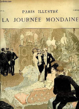 PARIS ILLUSTRE N° 25 - La journée mondaine, Pendant le bal par G. Rochegrosse, Paris au bois - notes d'un boulevardier par le baron de Vaux, L'allée ...