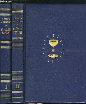 LE CALICE D'ARGENT TOME 1 ET 2. B. COSTAIN THOMAS