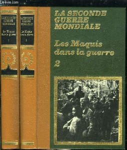 La seconde guerre mondiale - Les Maquis dans la guerre tomes 1 et 2