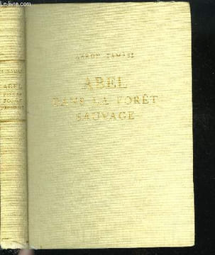 ABEL DANS LA FORET SAUVAGE. TAMASI AARON